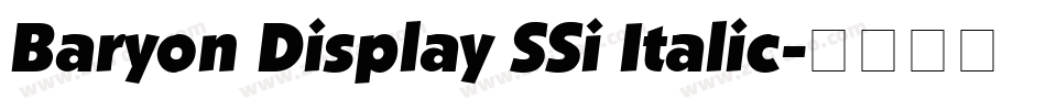 Baryon Display SSi Italic字体转换